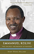 Emmanuel Kolini: The Unlikely Archbishop of Rwanda