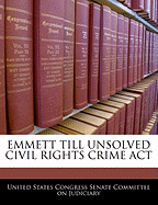 Emmett Till Unsolved Civil Rights Crime ACT