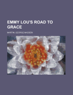 Emmy Lou's Road to Grace