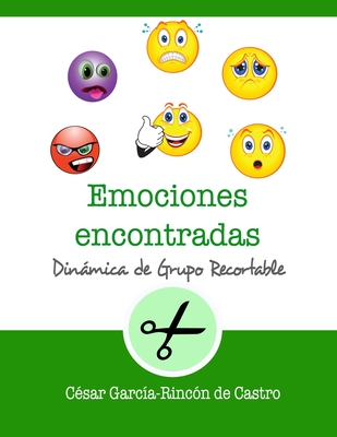 Emociones Encontradas - Garc?a-Rinc?n de Castro, C?sar