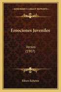 Emociones Juveniles: Versos (1907)