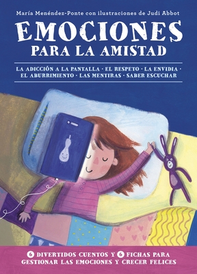 Emociones Para La Amistad - Menendez-Ponte, Maria, and Abbot, Judi (Illustrator)