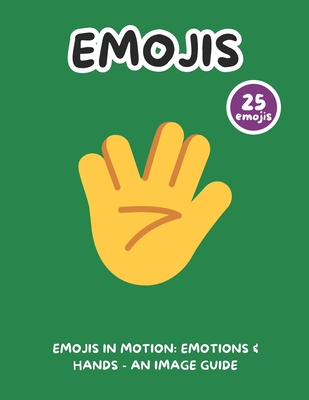 Emojis in Motion: Emotions & Hands - An Image Guide - Writings, Simple