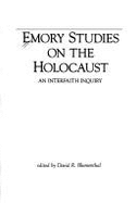 Emory Studies on the Holocaust: An Interfaith Inquiry - Blumenthal, David R. (Editor)