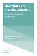 Emotion and the Researcher: Sites, Subjectivities, and Relationships