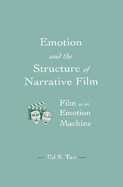 Emotion and the Structure of Narrative Film: Film as an Emotion Machine
