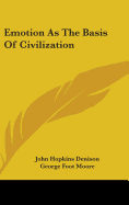 Emotion As The Basis Of Civilization