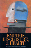 Emotion, Disclosure, and Health
