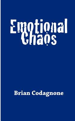 Emotional Chaos - Codagnone, Brian