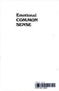 Emotional Common Sense - Parker, Rolland S, and Rubin, Theodore Isaac, M.D.