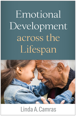 Emotional Development Across the Lifespan - Camras, Linda A, PhD