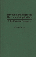 Emotional Development, Theory and Applications: A Neo-Piagetian Perspective