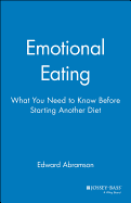 Emotional Eating: What You Need to Know Before Starting Your Next Diet