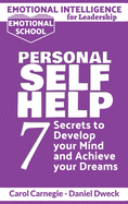 Emotional Intelligence for Leadership - Personal Self-Help: 7 Secrets to Develop your Mind and Achieve your Dreams - Master Your Mindset and Become a Leader