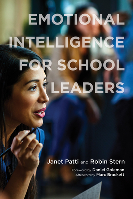 Emotional Intelligence for School Leaders - Patti, Janet, and Stern, Robin