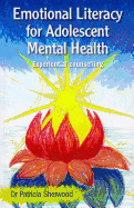Emotional Literacy for Adolescent Mental Health: Experiential counselling