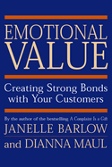 Emotional Value: Creating Strong Bonds with Your Customers