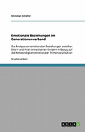 Emotionale Beziehungen im Generationenverband: Zur Analyse von emotionalen Beziehungen zwischen Eltern und ihren erwachsenen Kindern in Bezug auf die Notwendigkeit emotionaler Prim?rsozialisation