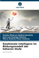 Emotionale Intelligenz im Bildungsmodell der hheren Stufe