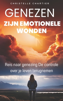 Emotionale Verletzungen heilen, um das Selbstwertgef?hl wiederzuerlangen, indem man sich selbst ist: Ein praktischer Leitfaden zur Transformation des inneren Friedens. Praktizieren Sie die Heilung Ihrer emotionalen Wunden und setzen Sie Ihr Potenzial frei - Chartier, Christelle