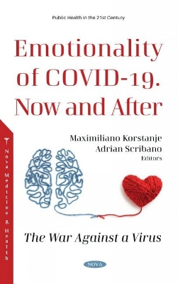 Emotionality of COVID-19. Now and After: The War Against a Virus - Korstanje, Maximiliano (Editor)