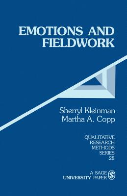 Emotions and Fieldwork - Kleinman, Sherryl (Editor), and Copp, Martha A