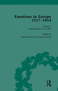 Emotions in Europe, 1517-1914: Volume I: Reformations,1517-1602