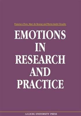Emotions in Research & Practice - Pons, Francisco (Editor), and de Rosnay, Marc (Editor), and Doudin, Pierre-Andr (Editor)
