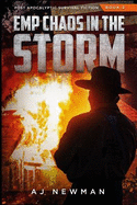 Emp Chaos in the Storm: Post Apocalyptic Survival Fiction Book 2