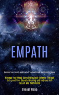 Empath: Manage Your Mood Using Dialectical Behavior Therapy to Expand Your Empathy Healing and Improve Self Esteem and Confidence (Restore Your Health and Protect Yourself From Narcissistic Abuse)