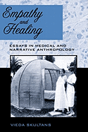 Empathy and Healing: Essays in Medical and Narrative Anthropology