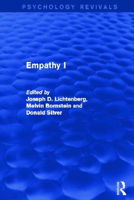 Empathy I (Psychology Revivals) - Lichtenberg, Joseph (Editor), and Bornstein, Melvin (Editor), and Silver, Donald (Editor)