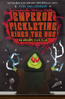 Emperor Pickletine Rides the Bus: An Origami Yoda Book - Angleberger, Tom