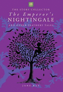 Emperor's Nightingale and Other Feathery Tales - 