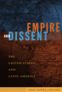 Empire and Dissent: The United States and Latin America