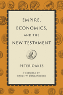 Empire, Economics, and the New Testament