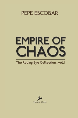Empire of Chaos: The Roving Eye Collection - Escobar, Pepe