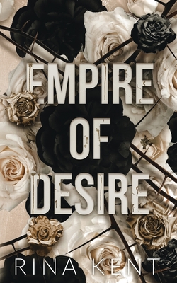 Empire of Desire: Special Edition Print - Kent, Rina
