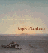 Empire of Landscape: Space and Ideology in French Colonial Algeria