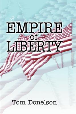 Empire of Liberty - Donelson, Tom