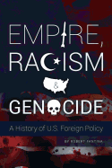 Empire, Racism and Genocide: A History of U.S. Foreign Policy - Fantina, Robert