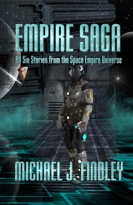 Empire Saga: All Six Stories from the Space Empire Universe - Findley, Michael J