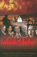 Empire with Imperialism: The Globalizing Dynamics of Neo-Liberal Capitalism