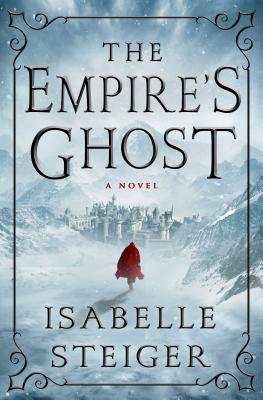 Empire's Ghost - Steiger, Isabelle