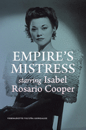 Empire's Mistress, Starring Isabel Rosario Cooper