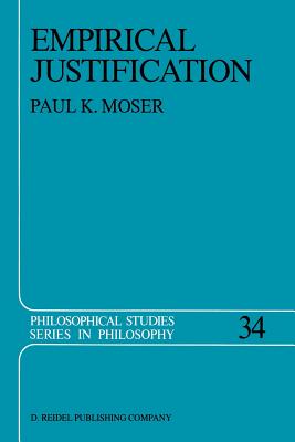 Empirical Justification - Moser, P K