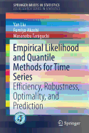 Empirical Likelihood and Quantile Methods for Time Series: Efficiency, Robustness, Optimality, and Prediction
