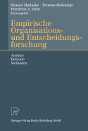 Empirische Organisations- Und Entscheidungsforschung: Ansatze, Befunde, Methoden