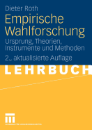 Empirische Wahlforschung: Ursprung, Theorien, Instrumente Und Methoden