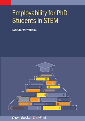 Employability for PhD Students in STEM - Yakhmi, Jatinder Vir